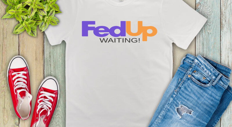 Free FedUp Waiting SVG File