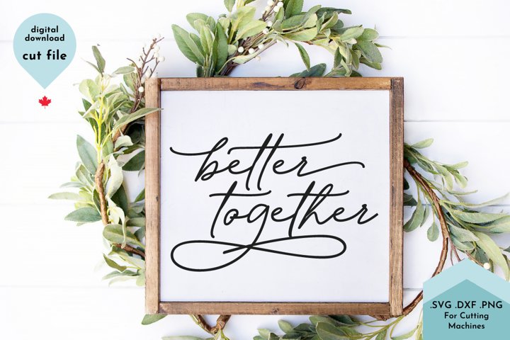 Free Better Together SVG File