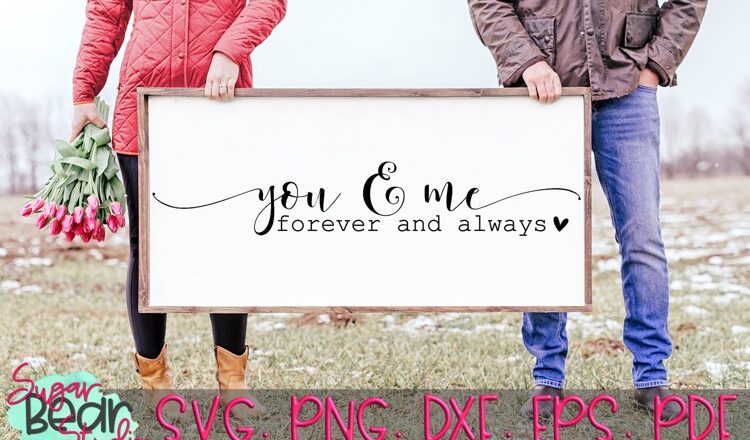 You And Me Forever And Always - A Quote SVG