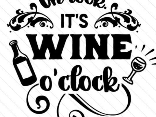 Free It's Wine O'Clock SVG File