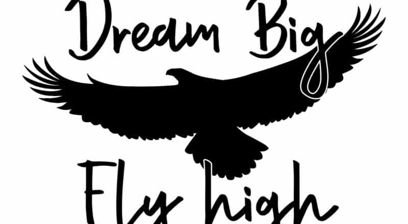Dream Big Fly High Free SVG File