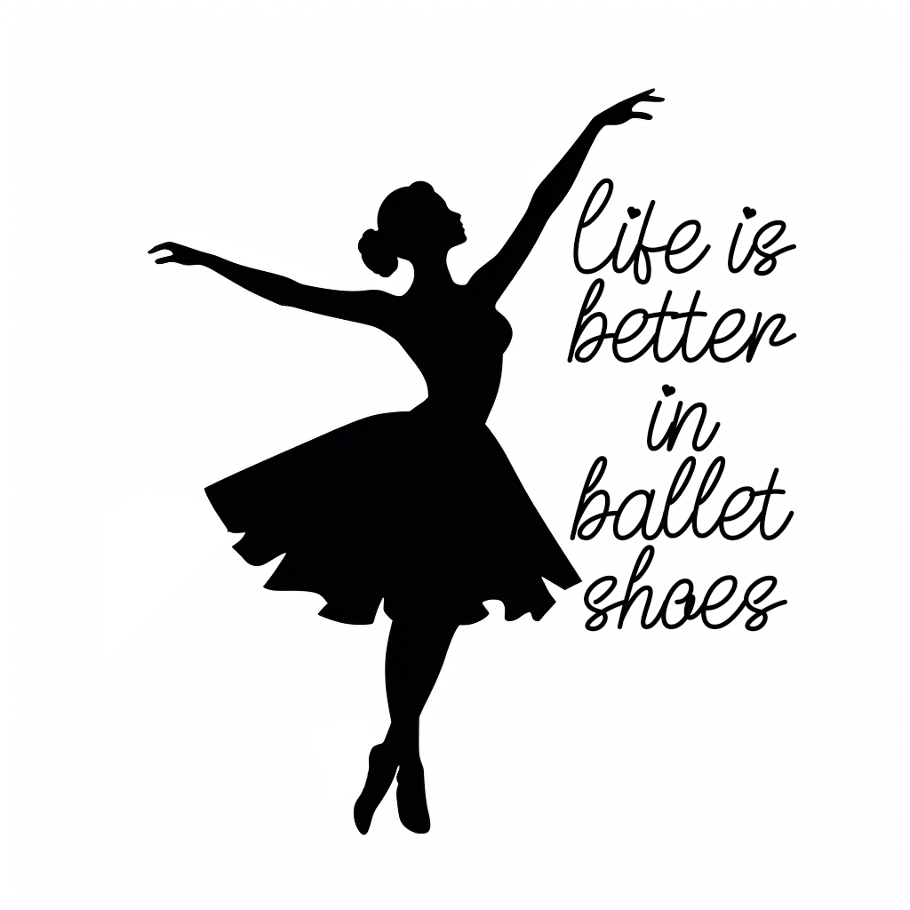 Free Life is Better in Ballet Shoes SVG File